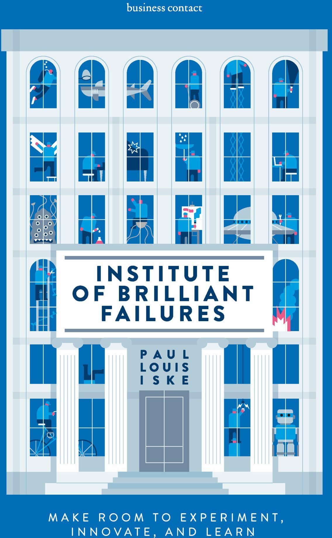 Iske, Paul Louis - Institute of Brilliant Failures: Make room to experiment, innovate, and learn - Preis vom 02.10.2026 23:42:20 h