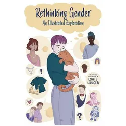 Rethinking Gender: An Illustrated Exploration, Sachbücher von Louie Läuger