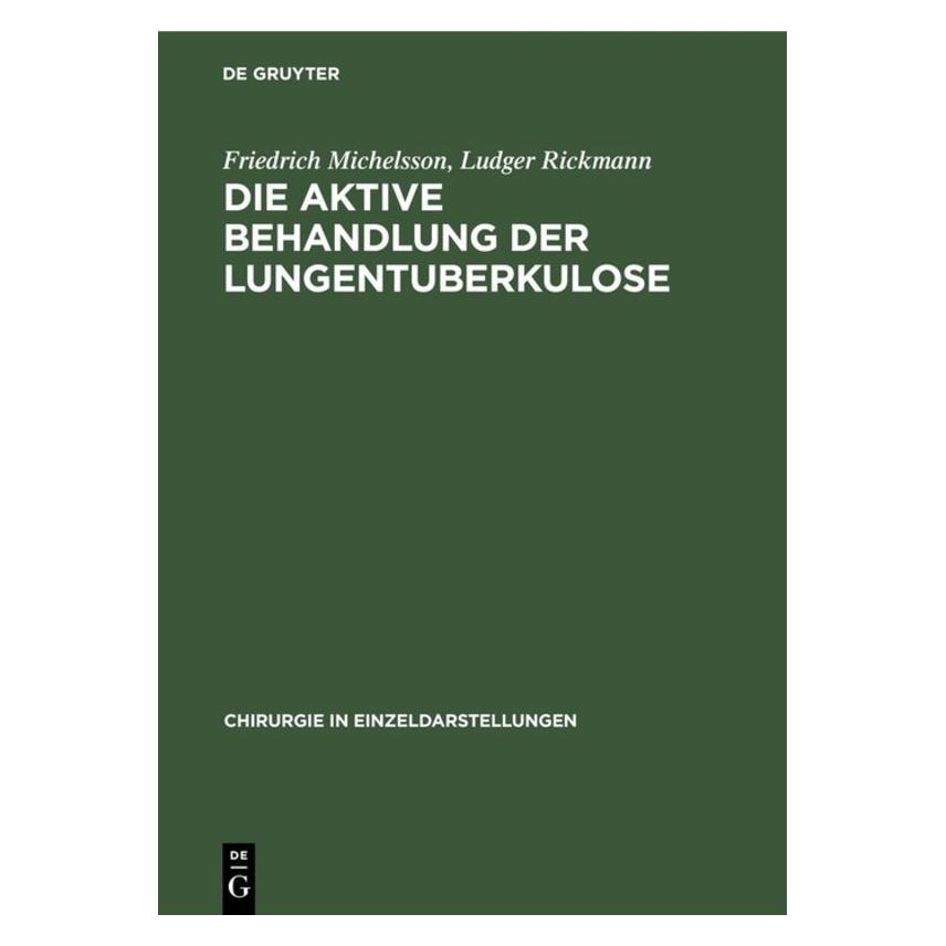 De Gruyter Michelsson:Die aktive Behandlung der Lu (Deutsch, Hardcover, Friedrich Michelsson, Ludger Rickmann) (67766701)