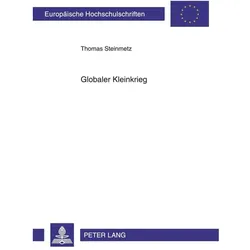Globaler Kleinkrieg, Fachbücher von Thomas Steinmetz