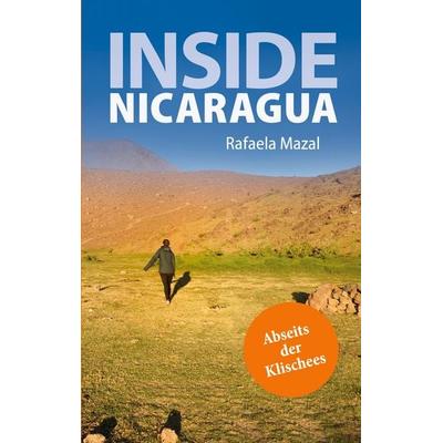 Inside Nicaragua, Taschenbuch von Rafaela Mazal, BoD – Books on Demand, 978-3-7534-9538-5