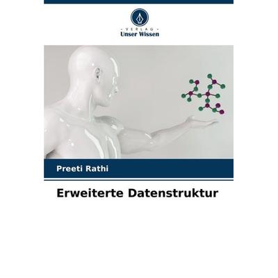Erweiterte Datenstruktur, Taschenbuch von Preeti Rathi, Verlag Unser Wissen, 978-620-8-53113-3
