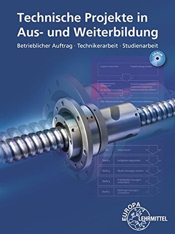 Roland Gomeringer - Technische Projekte in Aus- und Weiterbildung: Betrieblicher Auftrag - Technikerarbeit - Studienarbeit - Preis vom 15.10.2026 23:06:25 h