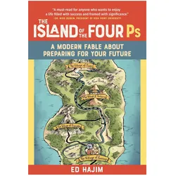 The Island of the Four Ps, Ratgeber von Ed Hajim