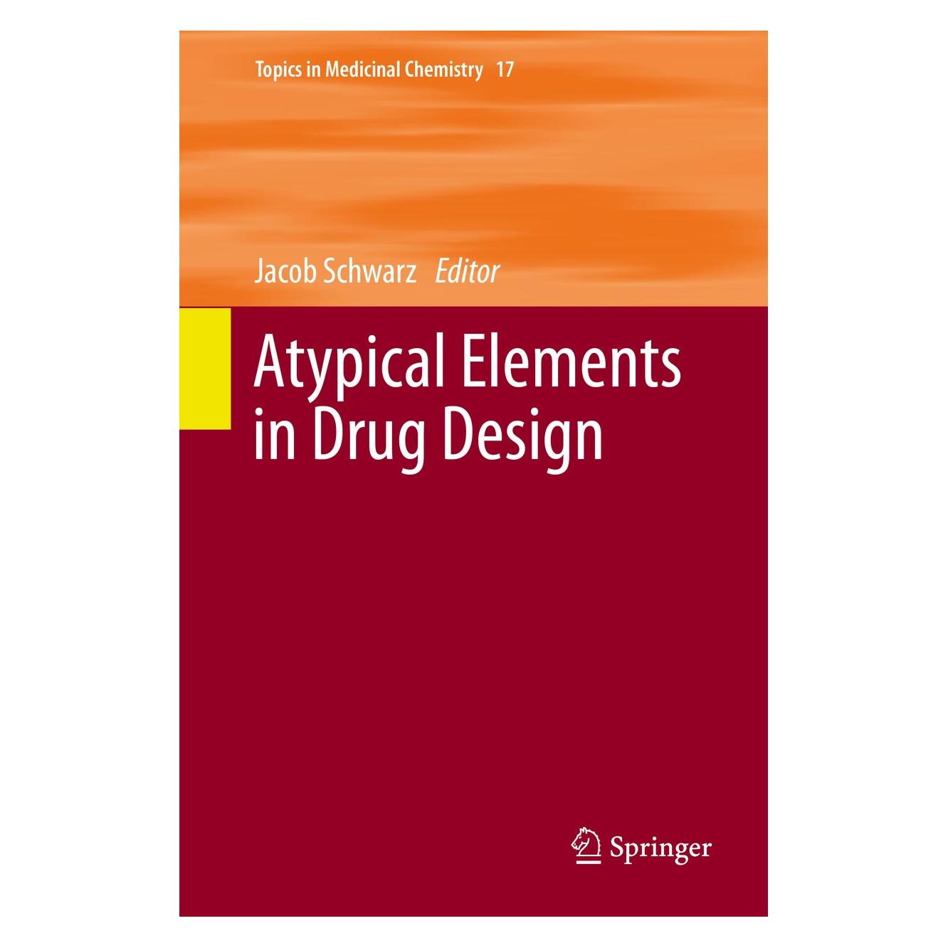 Springer Atypical Elements in Drug Design (Englisch, Hardcover, Jacob Schwarz) (9783319277400)