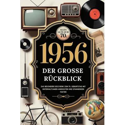 1956 - Der große Rückblick, Gebundene Ausgabe von Christopher Breckmann, PubLishing Stories, 978-3-676-32024-5