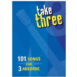 Take Three - 101 Songs für 3 Akkorde, Fachbücher