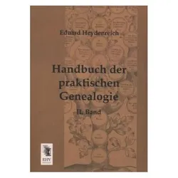 Handbuch der praktischen Genealogie, Ratgeber von Eduard Heydenreich