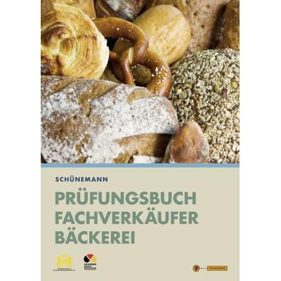 Prüfungsbuch Fachverkäufer Bäckerei, Taschenbuch von Claus Schünemann, Pfanneberg, 978-3-8057-0786-2