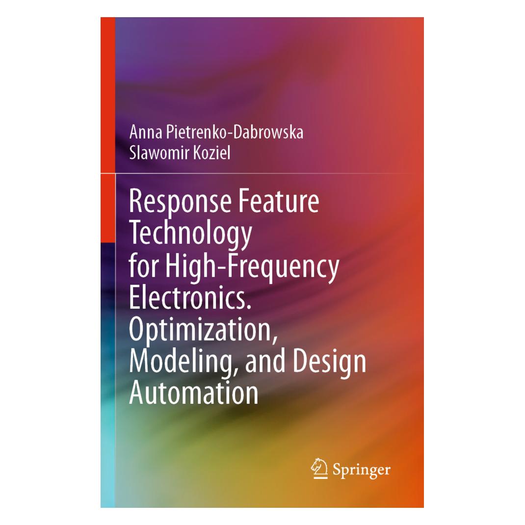 Springer Response Feature Technology for High-Frequency Electronics. Optimization, Modeling, and Design Autom (Englisch, Softcover, Anna Pietrenko-Dabrowska, Slawomir Koziel) (57159082)