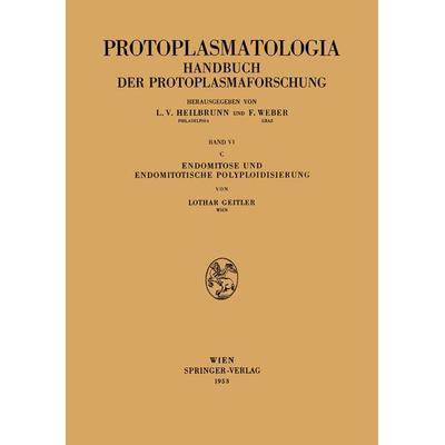 Endomitose und endomitotische Polyploidisierung, Taschenbuch von Lothar Geitler, Springer Wien, 978-3-211-80311-0