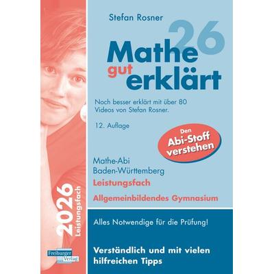 Mathe gut erklärt 2026 Leistungsfach Baden-Württemberg Gymnasium, Taschenbuch von Stefan Rosner, Freiburger Verlag