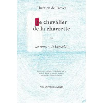 Le chevalier de la charrette, Taschenbuch von Chretien de Troyes, Independently Published, 978-2-489-05300-5