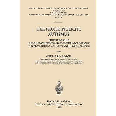 Der Frühkindliche Autismus, Taschenbuch von Gerhard Bosch, Springer Berlin, 978-3-540-02884-0