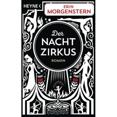 Der Nachtzirkus, Taschenbuch von Erin Morgenstern, Heyne, 978-3-453-32160-1