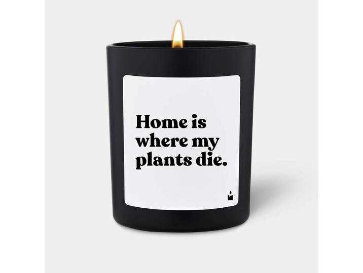 Duftkerze Flowery Home is where my plants die.