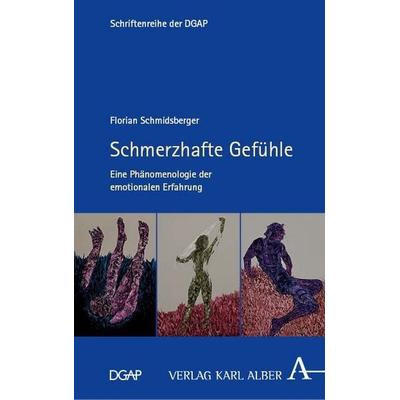 Schmerzhafte Gefühle, Gebundene Ausgabe von Florian Schmidsberger, Verlag Karl Alber, 978-3-495-99161-9
