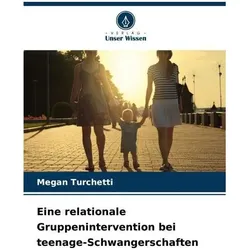 Eine relationale Gruppenintervention bei teenage-Schwangerschaften, Schulbücher von Megan Turchetti
