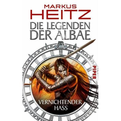 Vernichtender Hass / Die Legenden der Albae Bd.2, Paperback von Markus Heitz, Piper