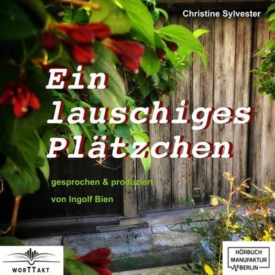 Ein lauschiges Plätzchen - Christine Sylvester, Audio, 4251703573599