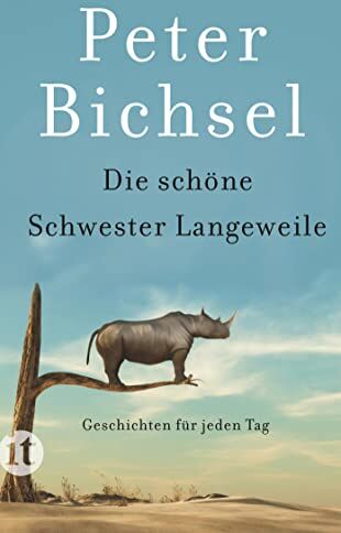 Peter Bichsel - Die schöne Schwester Langeweile: Geschichten für jeden Tag - Preis vom 30.09.2026 22:30:23 h