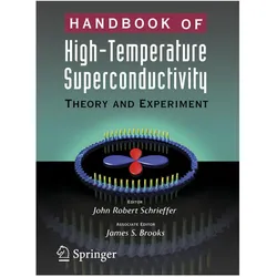 Handbook of High -Temperature Superconductivity, Fachbücher von J. Robert Schrieffer