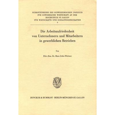 Die Arbeitszufriedenheit von Unternehmern und Mitarbeitern in gewerblichen Betrieben., Taschenbuch von Hans Jobst Pleitner, Duncker & Humblot,