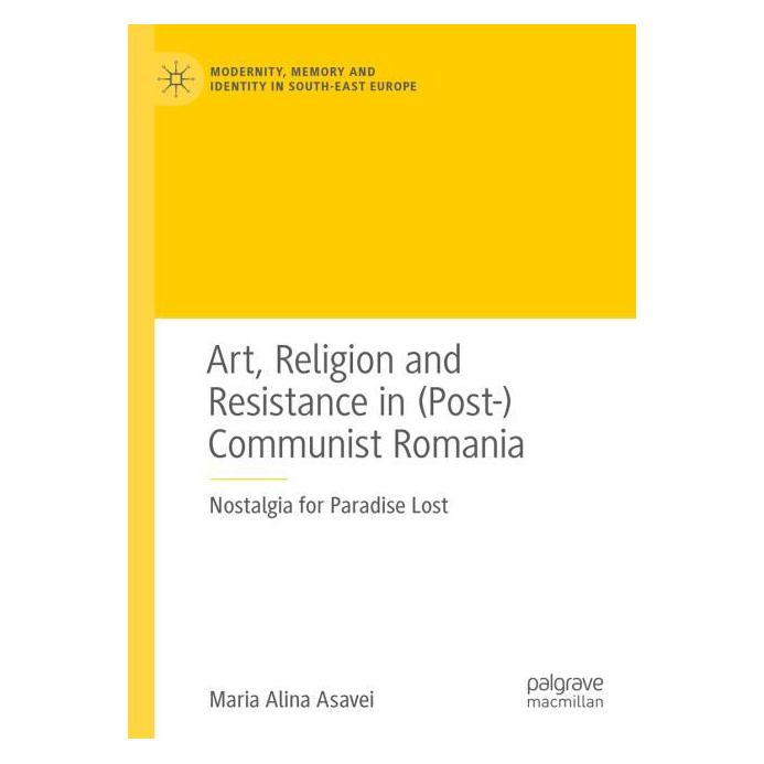 Springer Asavei:Art, Religion and Resistance in (Englisch, Hardcover, Maria Alina Asavei) (9783030562540)