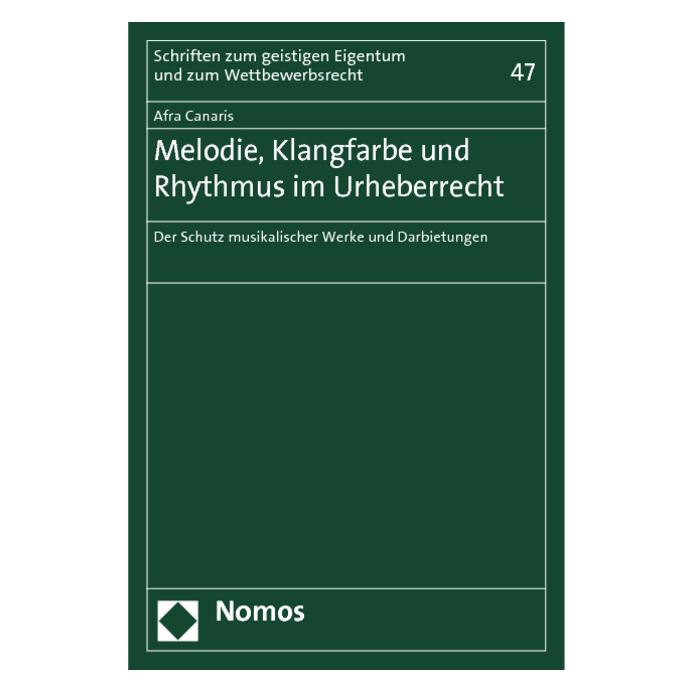 Nomos Melodie, Klangfarbe und Rhythmus im Urheberrecht (Deutsch, Softcover, Afra Canaris) (8119261)