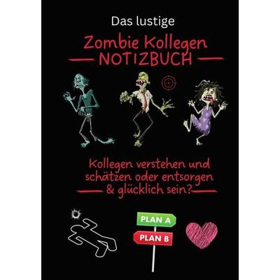 Das lustige ZOMBIE KOLLEGEN NOTIZBUCH, Taschenbuch von Pieter Pinsler, Tolino media, 978-3-7579-5258-7
