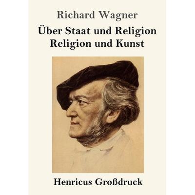 Über Staat und Religion / Religion und Kunst (Großdruck) -