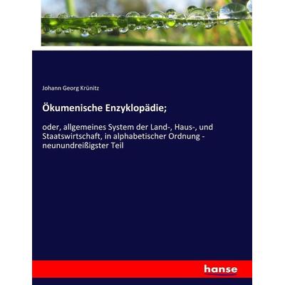 Ökumenische Enzyklopädie;, Taschenbuch von Johann Georg Krünitz, Hansebooks, 978-3-7436-4614-8