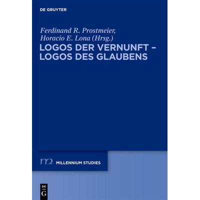 Logos der Vernunft – Logos des Glaubens, Gebundene Ausgabe von , De Gruyter, 978-3-11-024726-8
