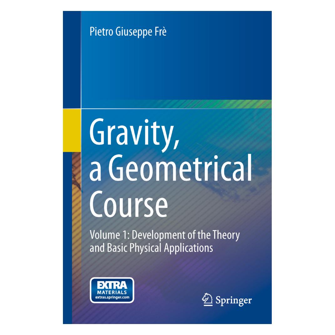 Springer Gravity, a Geometrical Course (Englisch, Softcover, Pietro Giuseppe Frè) (55570182)