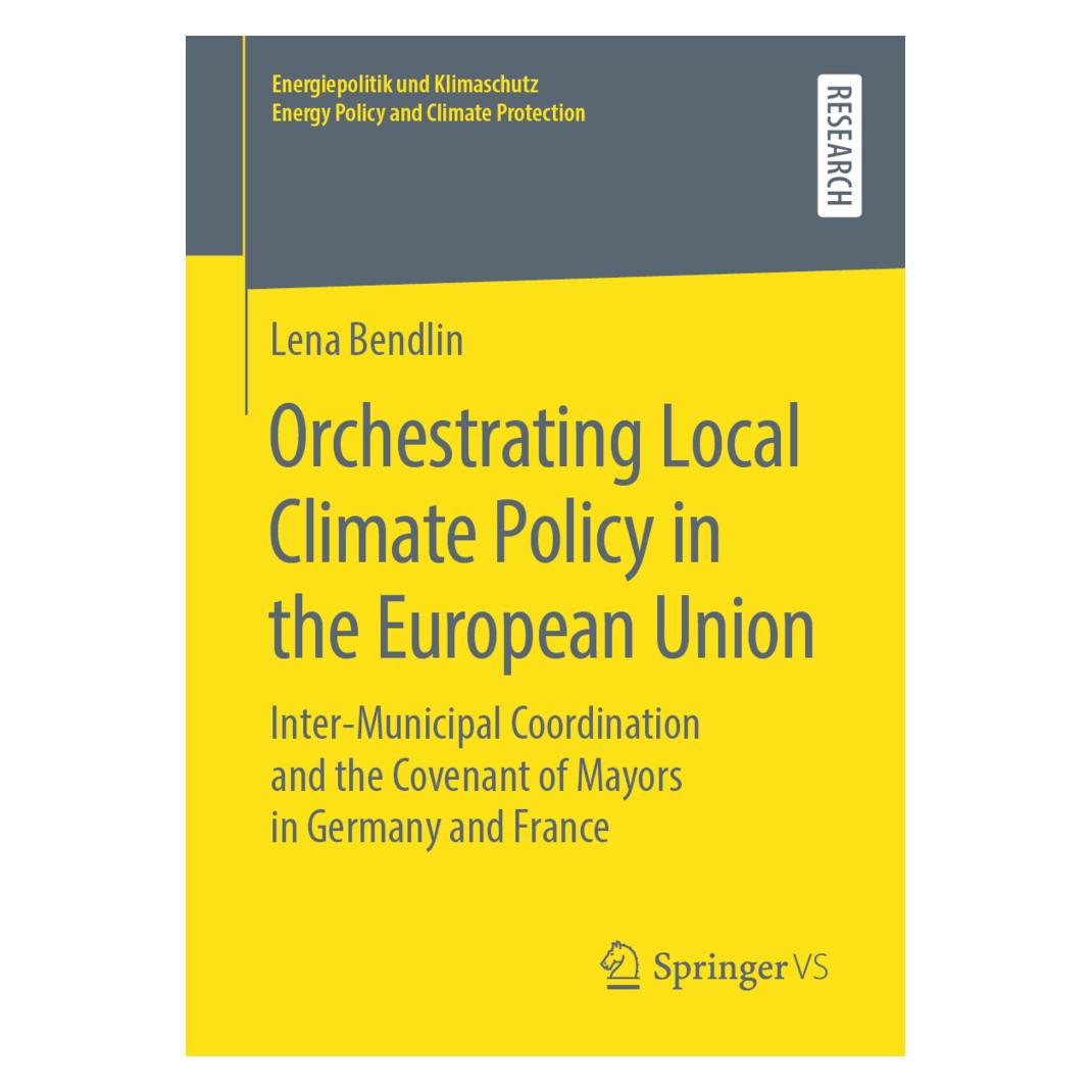 Springer Orchestrating Local Climate Policy in the European Union (Englisch, Softcover, Lena Bendlin) (56071086)