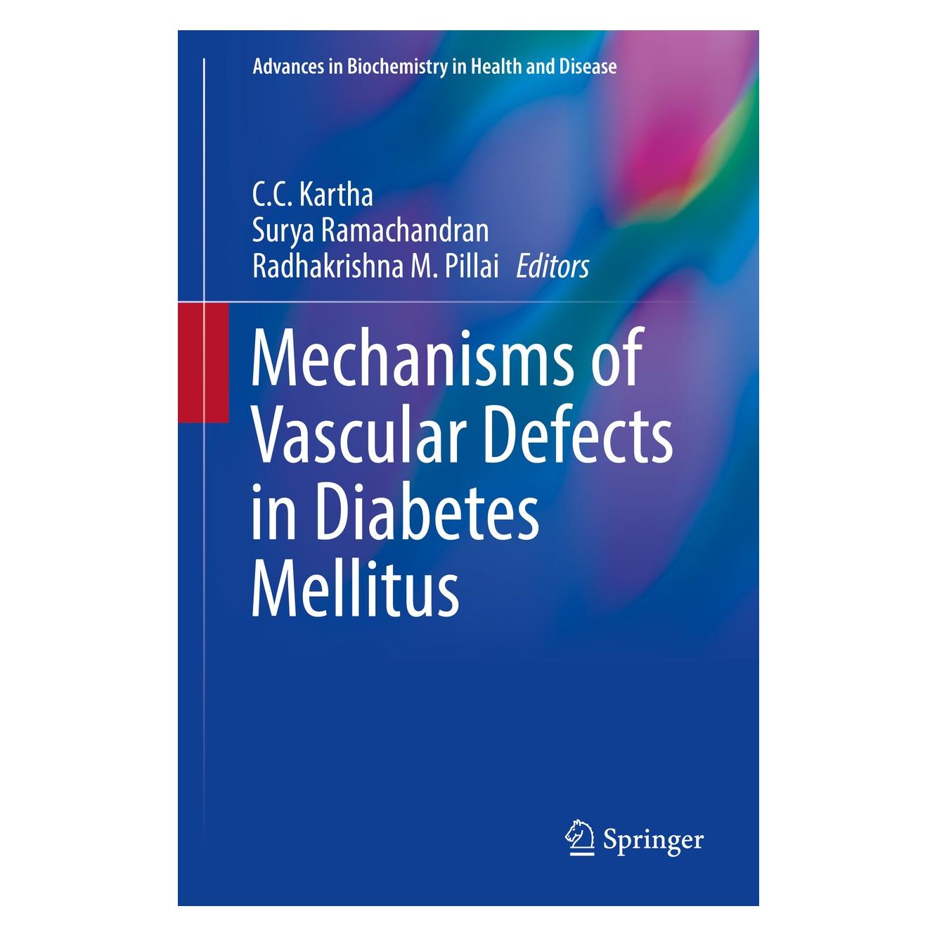 Springer Mechanisms of Vascular Defects in Diabe (Englisch, Hardcover, C.C. Kartha, Radhakrishna M. Pillai, Surya Ramachandran) (9783319603230)