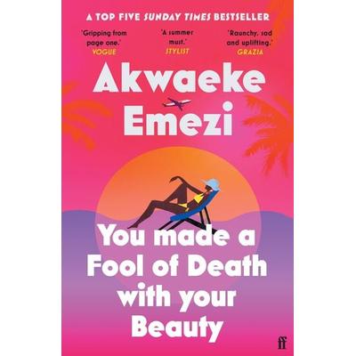 You Made a Fool of Death With Your Beauty, Taschenbuch von Akwaeke Emezi, Faber & Faber