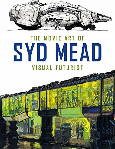 Syd Mead - The Movie Art of Syd Mead: Visual Futurist - Preis vom 10.10.2026 11:48:34 h