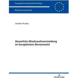 Steuerliche Missbrauchsvermeidung im Europäischen Binnenmarkt, Fachbücher von Anselm Prusko