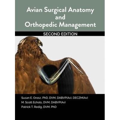 Avian Surgical Anatomy and Orthopedic Management, 2nd Edition, Taschenbuch von Susan Orosz,Scott Echols,Patrick Redig, Taylor and Francis,