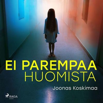 Ei parempaa huomista - Joonas Koskimaa, Audio, 9788726578072