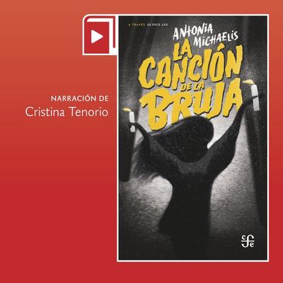 La canción de la bruja - Antonia Michaelis, Audio, 9786071680587