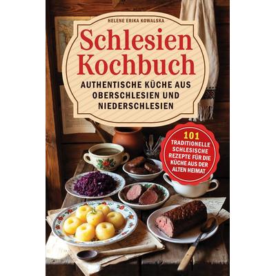 Schlesien Kochbuch – Authentische Küche aus Oberschlesien und Niederschlesien, Taschenbuch von Margarete Koslowski, Ambrosia Verlag, 978-3-690-33059-6