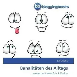 Banalitäten des Alltags, Ratgeber von Bettie Müller