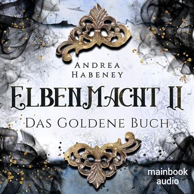 Elbenmacht 2: Das Goldene Buch - Andrea Habeney, Audio, 9783948987572