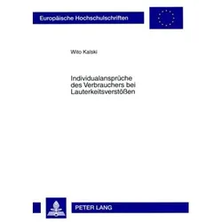 Individualansprüche des Verbrauchers bei Lauterkeitsverstössen, Fachbücher von Wito Kalski