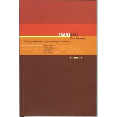 Franz Blei - Der Literat, Taschenbuch von Gregor Eisenhauer, Elfenbein, 978-3-932245-66-4