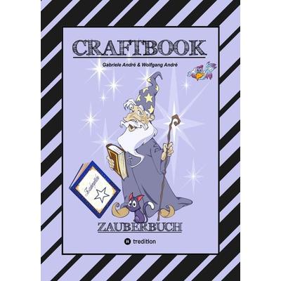 CRAFTBOOK - 100 SEITEN MAGIE - ZAUBERWÖRTER - ZAUBERSCHRIFT - ZAUBERWÜRFELSPIEL - MAGIER - ZAUBERSPRUCH - RÄTSEL, Gebundene Ausgabe von Gabriele