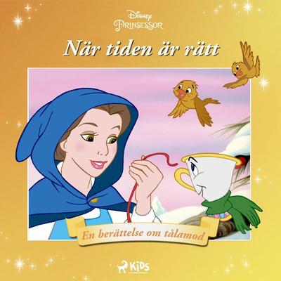 Belle - När tiden är rätt - En berättelse om tålamod - Walt Disney, Audio, 9788728083987
