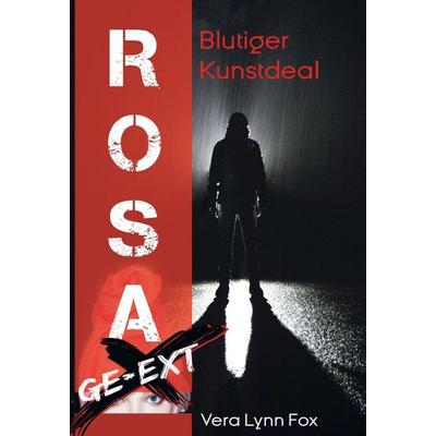 Rosa ge-eXt, Gebundene Ausgabe von Vera Lynn Fox, Tredition, 978-3-7469-1629-3